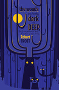 Robert Frost "The Woods" Print