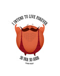 Live forever strong man prints