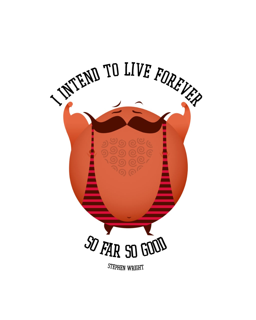Live forever strong man prints
